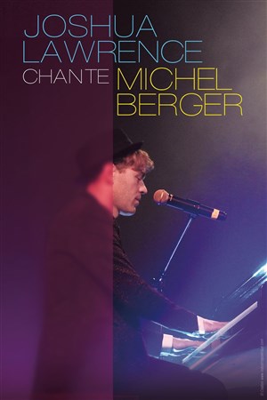 Affiche de Joshua Lawrence chante Michel Berger