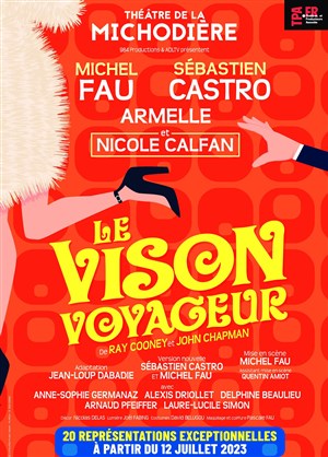 Affiche de Le Vison Voyageur | avec Michel Fau, Sébastien Castro et Armelle