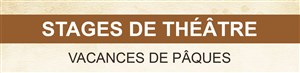 Affiche de Stage de théâtre enfants vacances de paques