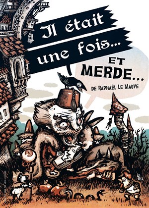 Affiche de Il était une fois... Et merde...