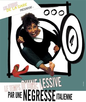 Affiche de Le temps d'une lessive par une négresse italienne