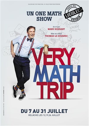 Affiche de Manu Houdart dans Very Math Trip