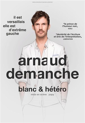 Affiche de Arnaud Demanche dans Blanc & hetero