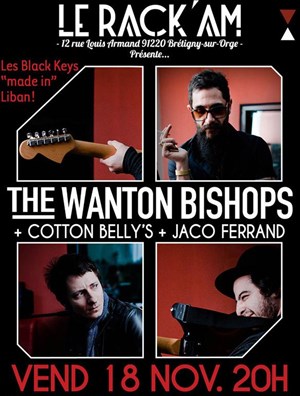 Affiche de The Wanton Bishops + Cotton Belly's + Jaco Ferrand au Rack'am