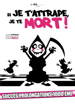 Affiche de Si je t'attrape, je te mort !