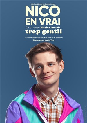 Affiche de Nico en vrai dans Trop gentil
