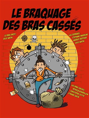 Affiche de Le braquage des Bras cassés