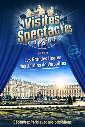Affiche de Les Visites-Contées : Les Grandes Heures des Jardins de Versailles