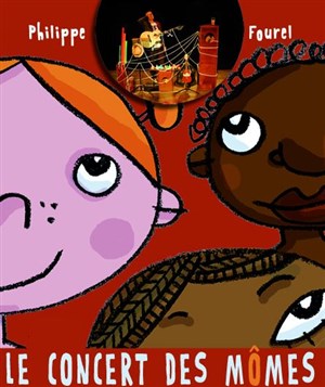 Affiche de Philippe Fourel | Le concert des mômes