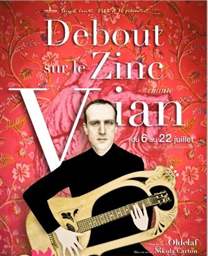 Affiche de Debout sur le Zinc chante Vian