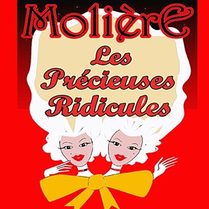 Affiche de Les précieuses ridicules | par la Cie Paris Forum
