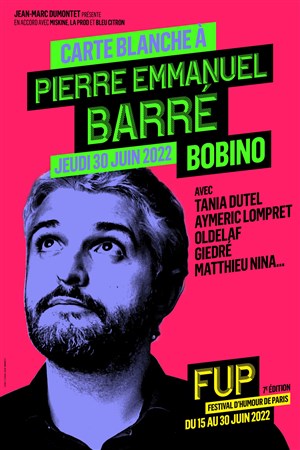 Affiche de Carte blanche à Pierre-Emmanuel Barré | FUP 7ème édition