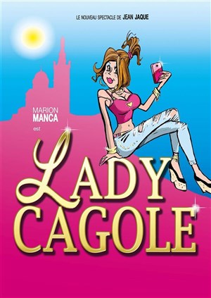 Affiche de Marion Manca dans Lady Cagole