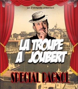 Affiche de La troupe à Joubert | spécial Pagnol