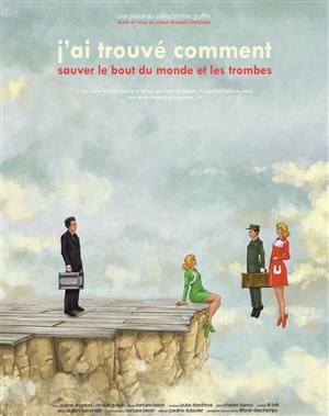 Affiche de J'ai trouvé comment sauver le bout du monde et les trombes