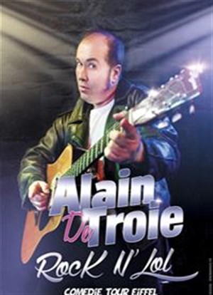 Affiche de Alain de Troie dans Alain de Troie est Rock N'Lol