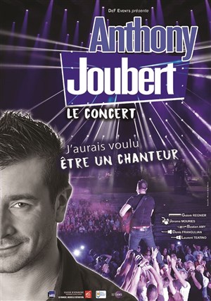 Affiche de Anthony Joubert : J'aurais voulu être un chanteur