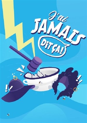 Affiche de J'ai jamais dit ça !