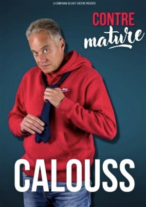Affiche de Calouss dans Contre Mature