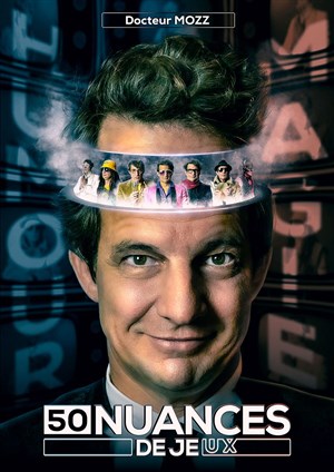 Affiche de Docteur Mozz dans 50 nuances de Je(ux)