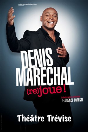 Affiche de Denis Maréchal dans Denis Maréchal joue ! | Mise en scène par Florence Foresti