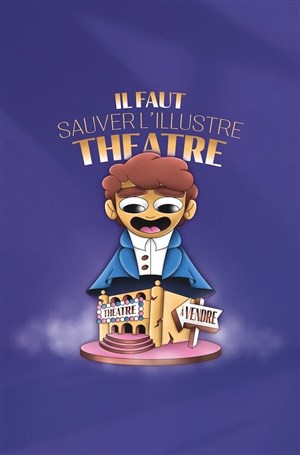Affiche de Il faut sauver l'illustre théâtre