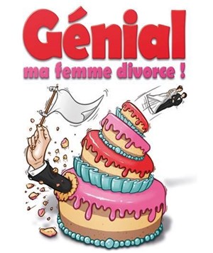 Affiche de Renaud Cathelineau dans Génial ma femme divorce !