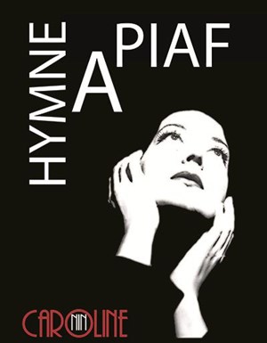 Affiche de Caroline Nin | Hymne à Piaf