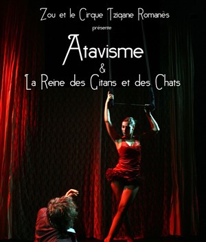 Affiche de Atavisme & La Reine des chats et des gitans