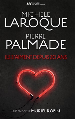 Affiche de Ils s'aiment depuis 20 ans | Avec Michèle Laroque et Pierre Palmade