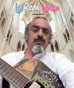 Affiche de Jérémie Dhjan : La Révol Union