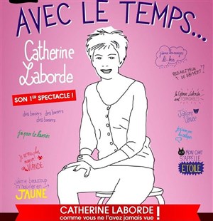 Affiche de Catherine Laborde dans Avec le temps