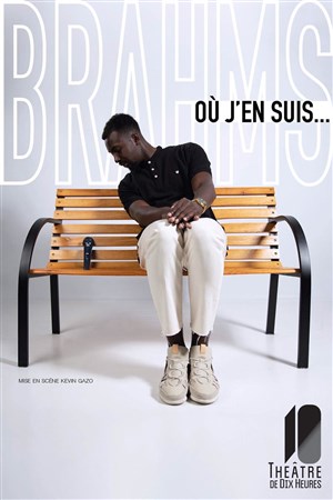 Affiche de Brahms dans Où j'en suis