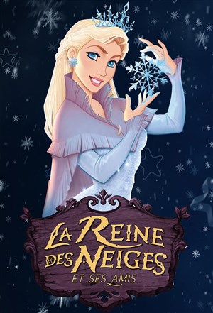 Affiche de La Reine des Neiges et ses amis !
