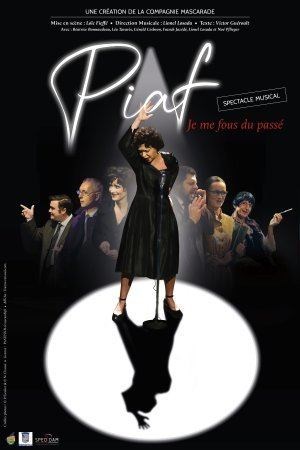 Affiche de Piaf, je me fous du passé
