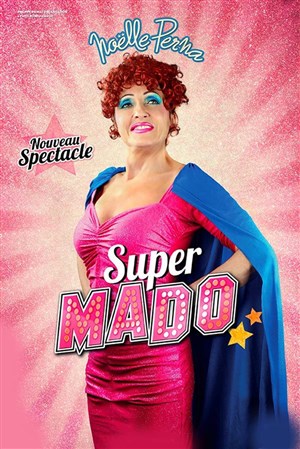 Affiche de Noëlle Perna dans Super Mado
