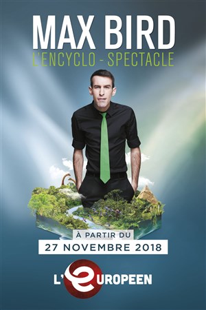 Affiche de Max Bird dans L'encyclo-spectacle