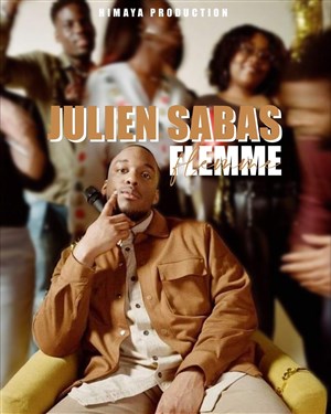 Affiche de Julien Sabas dans Flemme