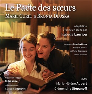 Affiche de Le Pacte des soeurs, Marie Curie et Bronia Dluska