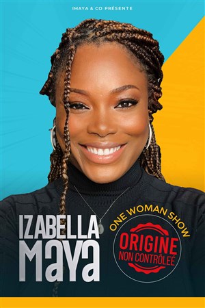 Affiche de Izabella Maya dans Origine non contrôlée