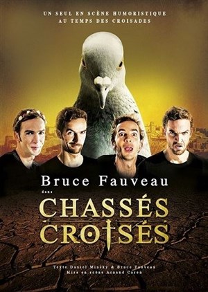Affiche de Bruce Fauveau dans Chassés-Croisés