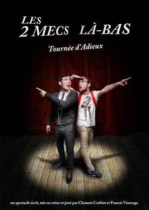 Affiche de Les 2 mecs là-bas dans Tournée d'adieux
