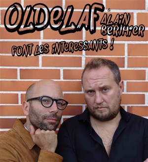 Affiche de Oldelaf et Alain Berthier font les intéressants