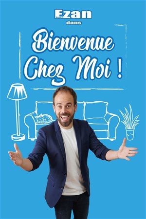 Affiche de David Ezan dans Bienvenue chez moi !