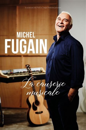 Affiche de Michel Fugain - La Causerie Musicale