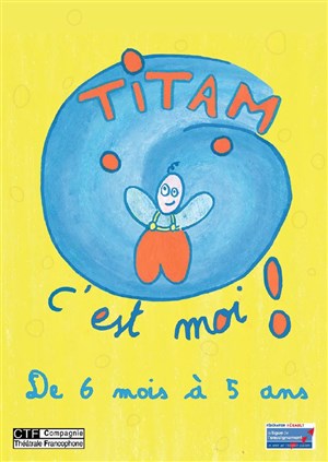 Affiche de Titam, c'est moi !