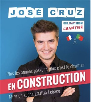 Affiche de José Cruz dans En construction