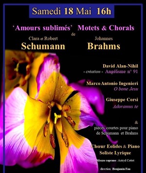 Affiche de Amours sublimés : Motets & Chorals de Schumann & Brahms