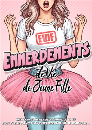 Affiche de EVJF : Emmerdements de vie de jeune fille