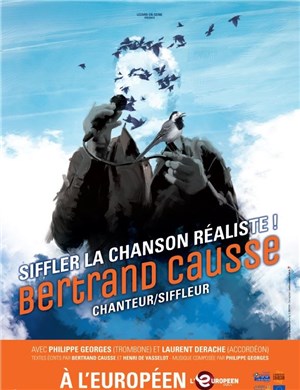 Affiche de Bertrand Causse - Siffler la chanson réaliste